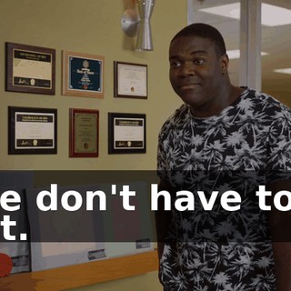 - We don't have to do that.