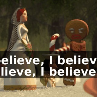I believe, I believe I believe, I believe