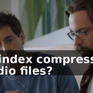 to index compressed audio files?