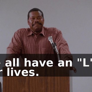 We all have an "L" in our lives.