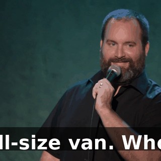 Full-size van. Whoa.