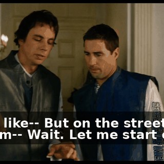 More like-- But on the street. You go, um-- Wait. Let me start over.