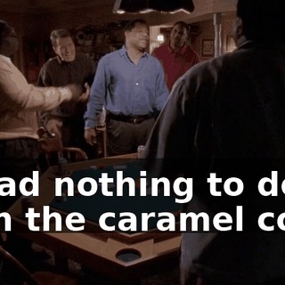 It had nothing to do with the caramel corn!