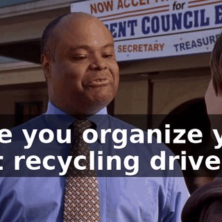 once you organize your first recycling drive.