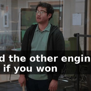 I told the other engineers that if you won