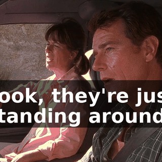 Look, they're just standing around.
