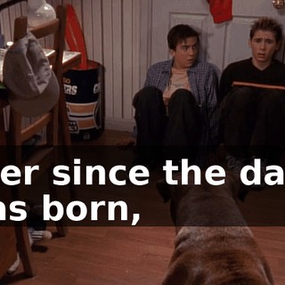 Ever since the day I was born,