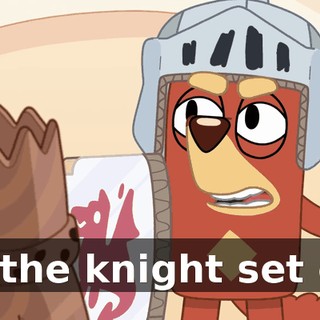 So the knight set off.