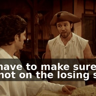We have to make sure we are not on the losing side!