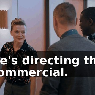 He's directing the commercial.