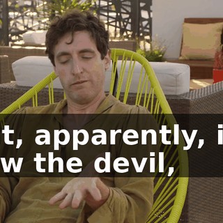 But, apparently, it's now the devil,