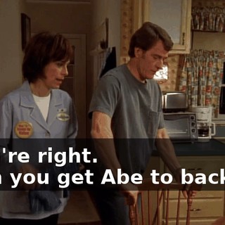 - You're right. - Can you get Abe to back off?