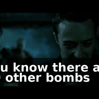 You know there are 10 other bombs
