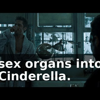 sex organs into Cinderella.