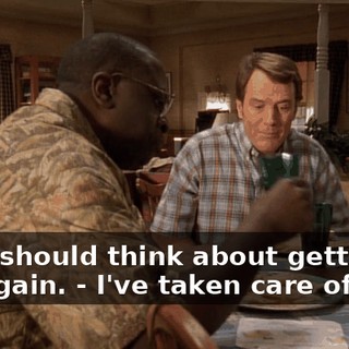 - You should think about getting out again. - I've taken care of that.