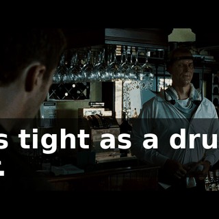 It's tight as a drum, sir.