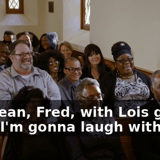- I mean, Fred, with Lois gone, who I'm gonna laugh with