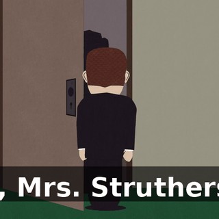 Ah, Mrs. Struthers...