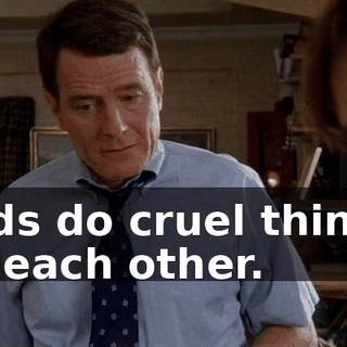 Kids do cruel things to each other.