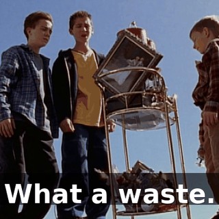 What a waste.