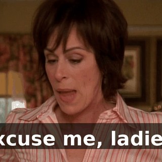 Excuse me, ladies,
