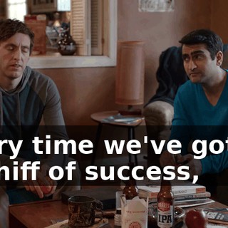 Every time we've gotten a whiff of success,