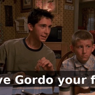 Give Gordo your fat.