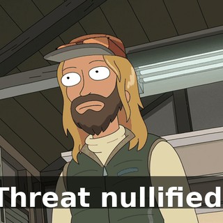 Threat nullified.