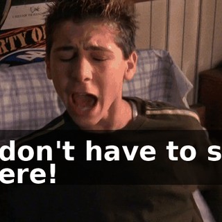 I don't have to sit here!