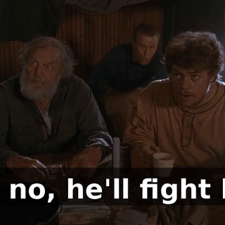 No, no, he'll fight her.