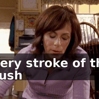every stroke of this brush
