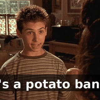 It's a potato bank.