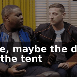 like, maybe the dad in the tent