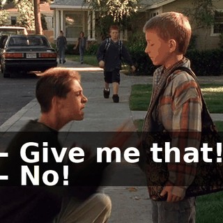 - Give me that! - No!