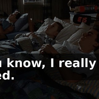 You know, I really am tired.