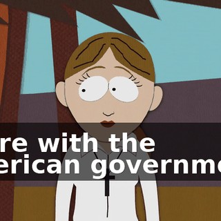 We're with the American government!