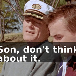 Son, don't think about it.