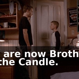 We are now Brothers of the Candle.