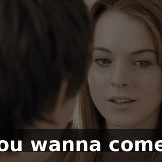 You wanna come?