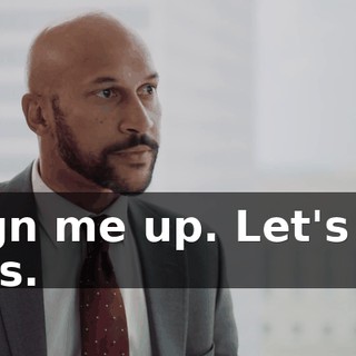 Sign me up. Let's do this.