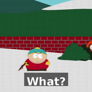 What?
