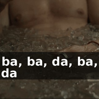 ♪ Ba, ba, ba, da, ba, ba, ba, da ♪
