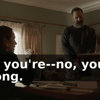 No, you're--no, you're wrong.