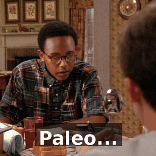 Paleo...