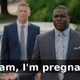 - Sam, I'm pregnant.