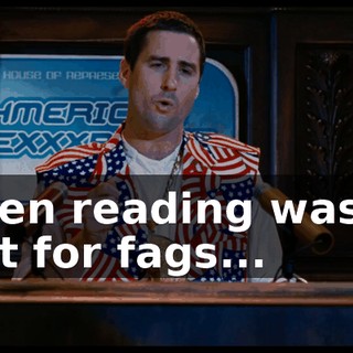 when reading wasn't just for fags...