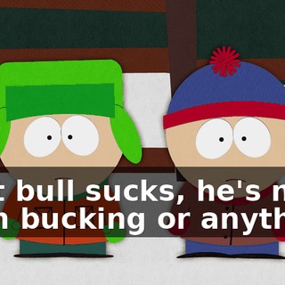 That bull sucks, he's not even bucking or anything.