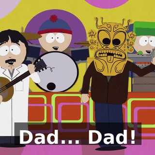 Dad... Dad!