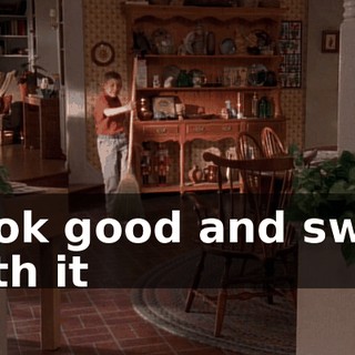 ♪ Look good and sway with it ♪