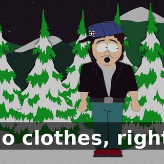 No clothes, right!